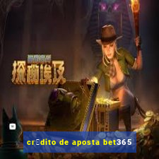 cr茅dito de aposta bet365