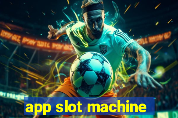 app slot machine