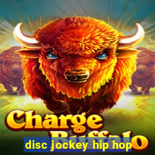 disc jockey hip hop