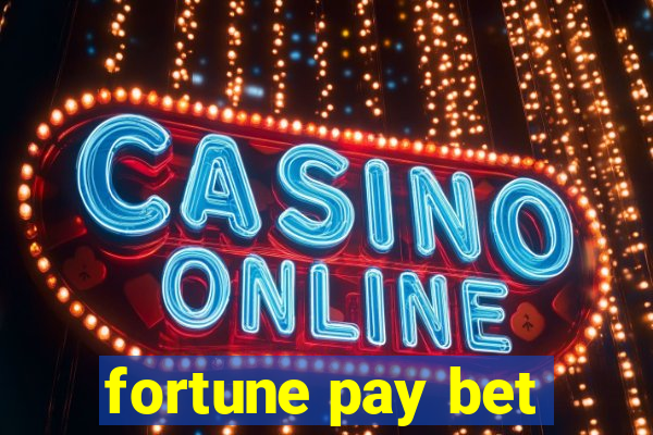 fortune pay bet