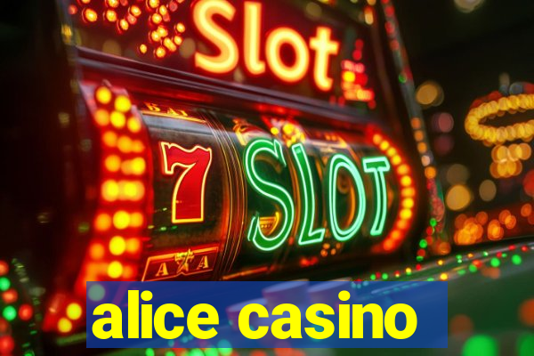 alice casino