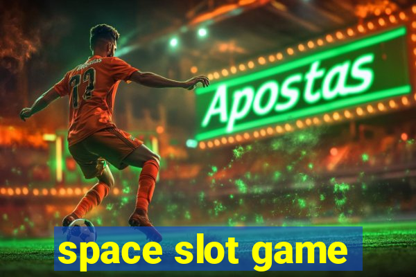 space slot game