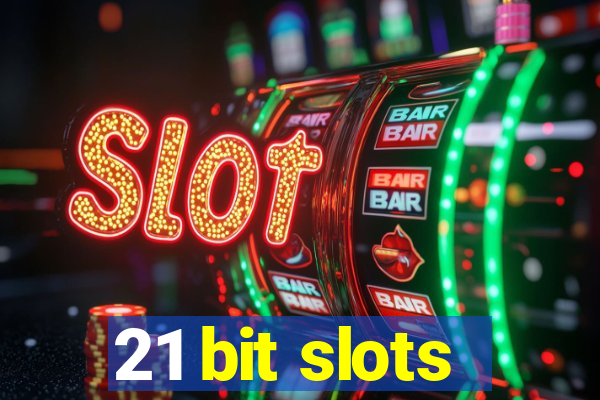 21 bit slots