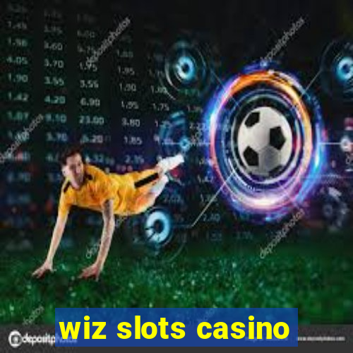 wiz slots casino