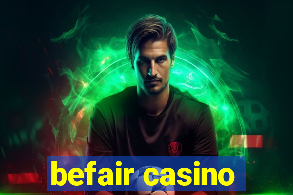 befair casino