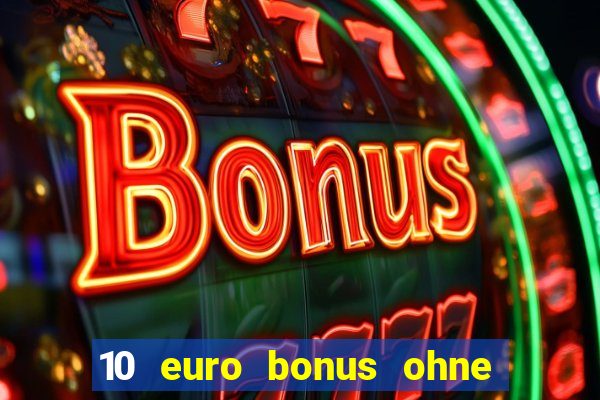 10 euro bonus ohne einzahlung casino 2021