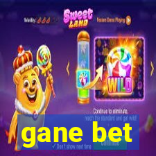 gane bet