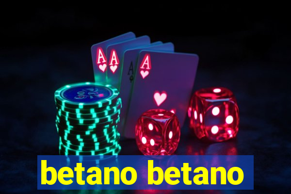 betano betano