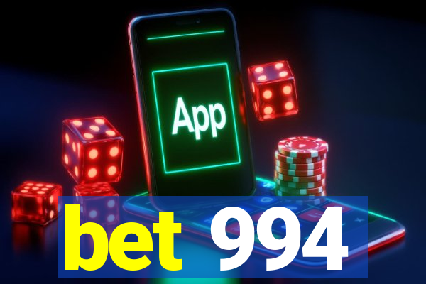 bet 994