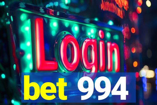 bet 994