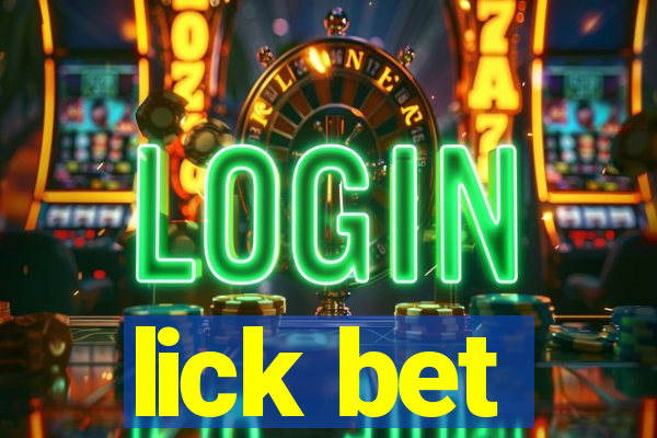 lick bet