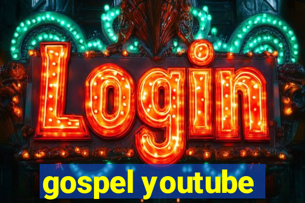 gospel youtube