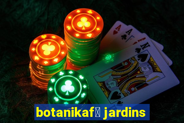 botanikaf茅 jardins