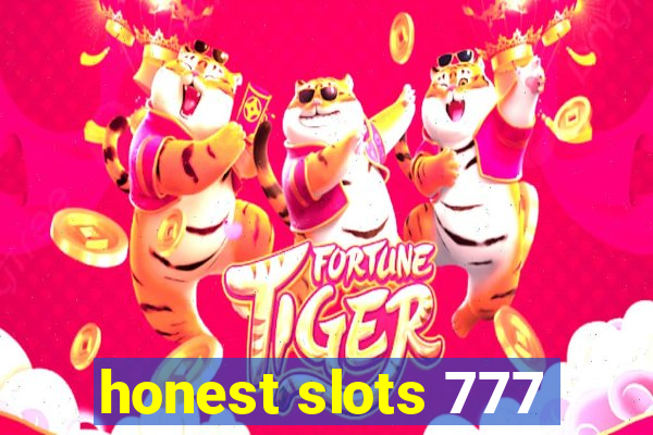 honest slots 777