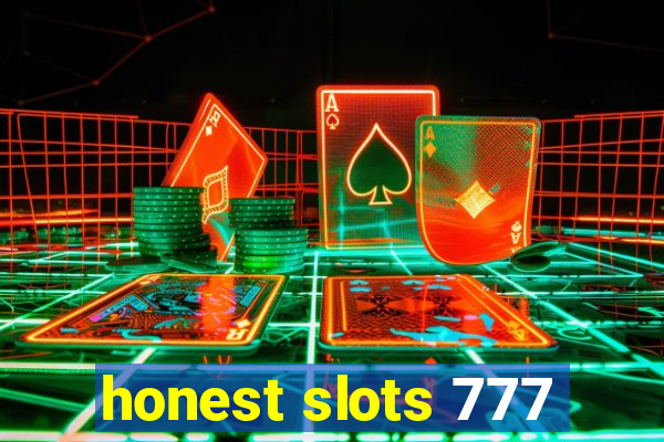 honest slots 777