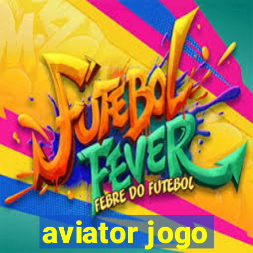 aviator jogo