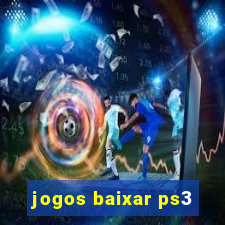 jogos baixar ps3