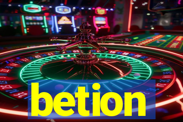 betion