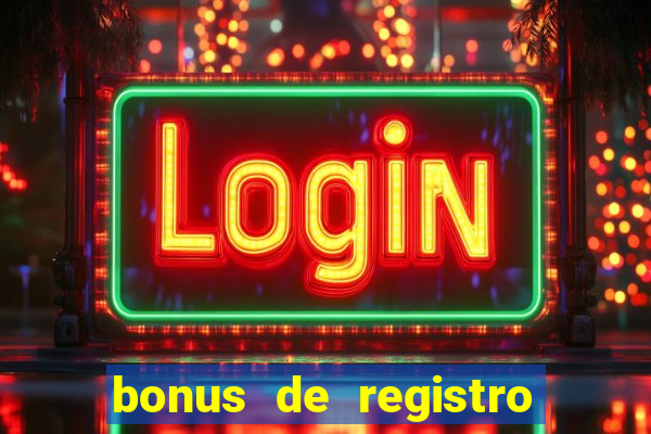 bonus de registro sem dep贸sito