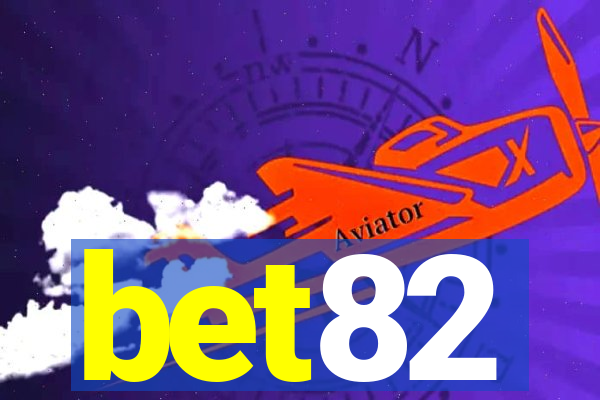 bet82