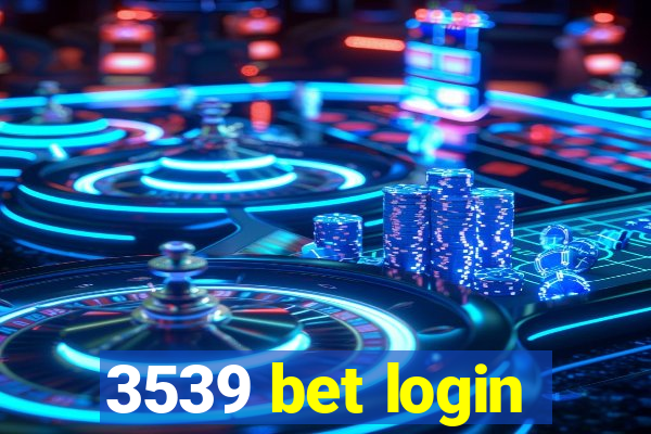 3539 bet login