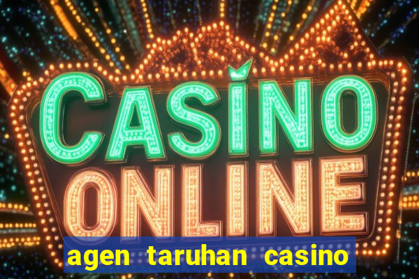 agen taruhan casino roulette online