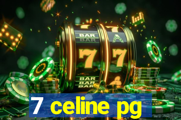 7 celine pg