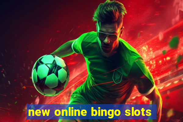 new online bingo slots