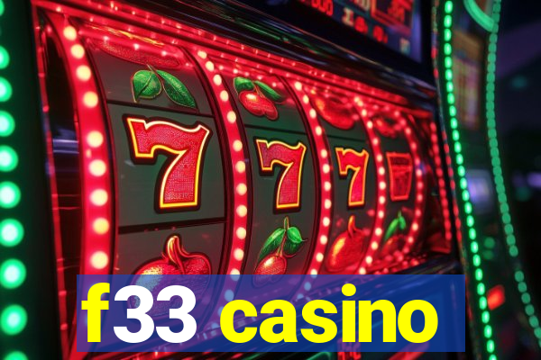 f33 casino