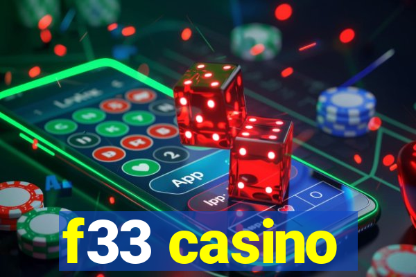 f33 casino