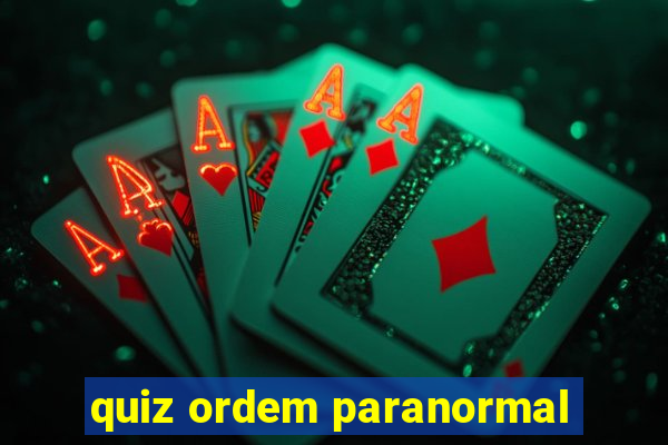 quiz ordem paranormal