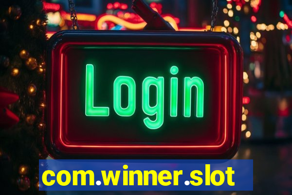 com.winner.slots.cdxt&gl