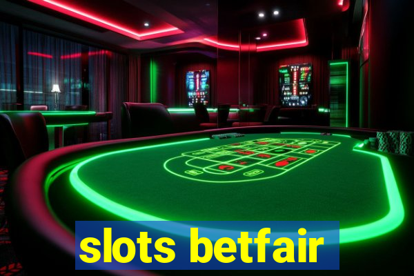 slots betfair