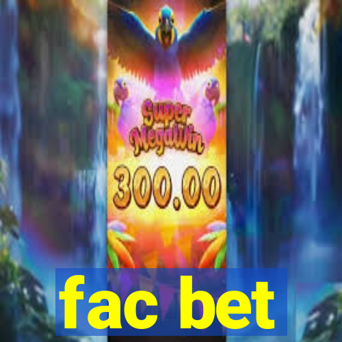 fac bet