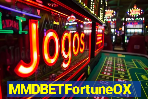 MMDBETFortuneOX