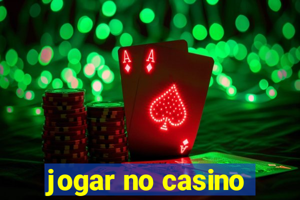 jogar no casino