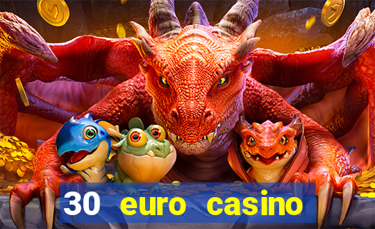 30 euro casino bonus ohne einzahlung