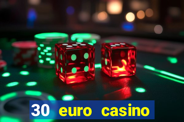 30 euro casino bonus ohne einzahlung