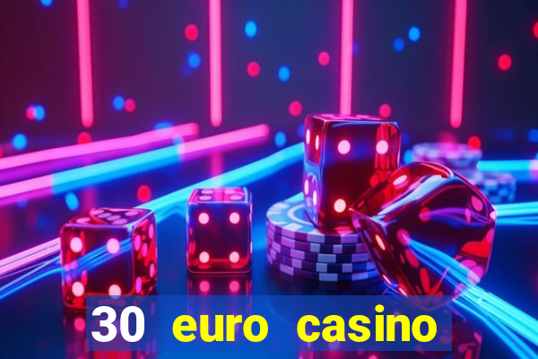 30 euro casino bonus ohne einzahlung