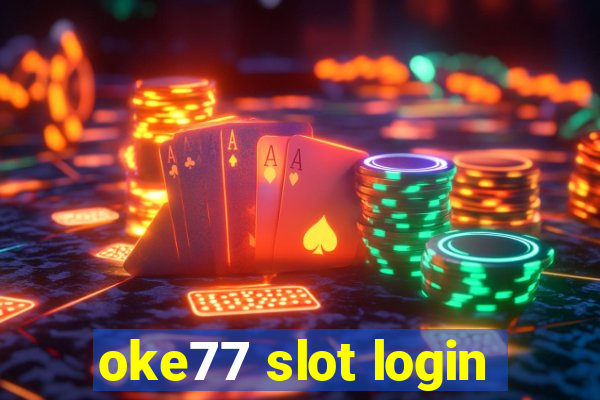 oke77 slot login