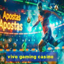 vivo gaming casino