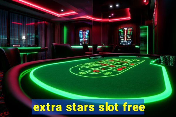 extra stars slot free