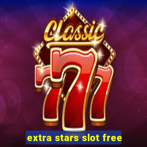 extra stars slot free