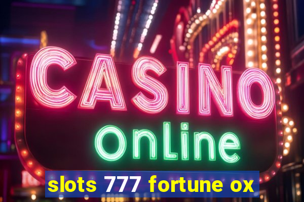 slots 777 fortune ox