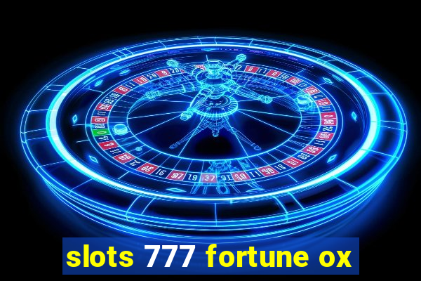 slots 777 fortune ox