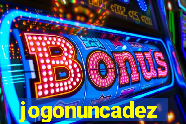 jogonuncadez