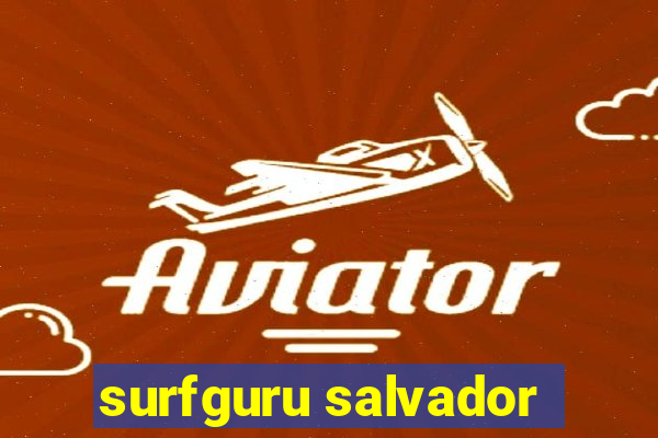 surfguru salvador