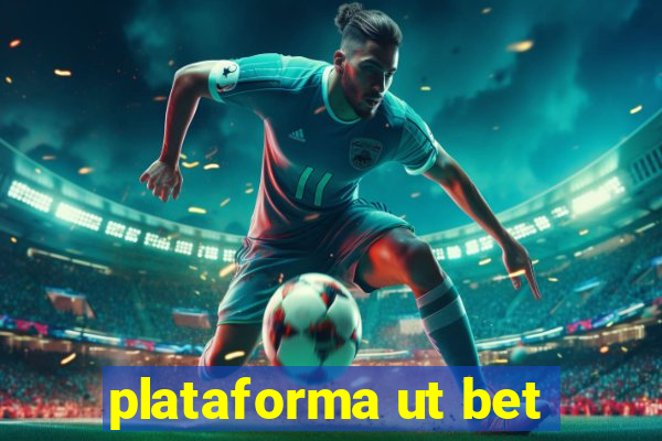 plataforma ut bet