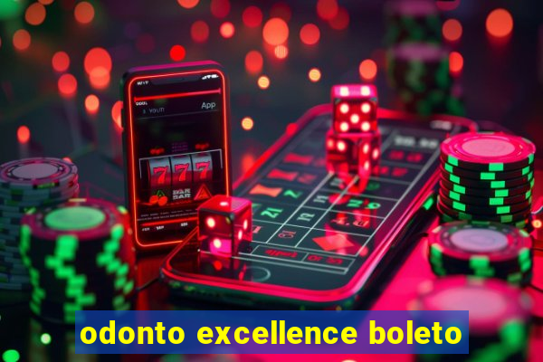 odonto excellence boleto