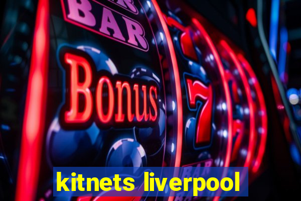 kitnets liverpool